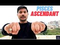 Pisces Rising Sign (Pisces Ascendant in Vedic Astrology)