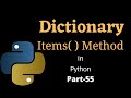 Dictionary Items() Method || Part-55 || Python Tutorial For Beginners