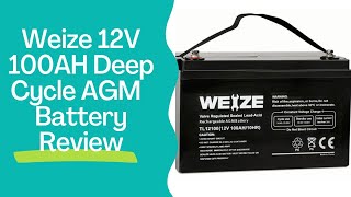 Weize 12V 100AH Deep Cycle AGM SLA VRLA Battery Review