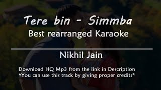 Tere Bin - Simmba | Best Karaoke with Lyrics | Rearranged
