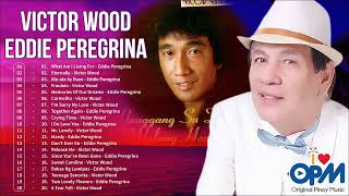 What Am I Living For | Eternally | Eddie Peregrina Victor Wood Nonstop 2022 | OPM Pampatulog Nonstop