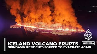Iceland volcano erupts: Grindavik residents forced to evacuate again