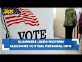 Scammers using midterm elections to steal personal information: BBB of Washington