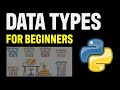 Python Data Types. Beginner's Guide to Understanding Why They Exist