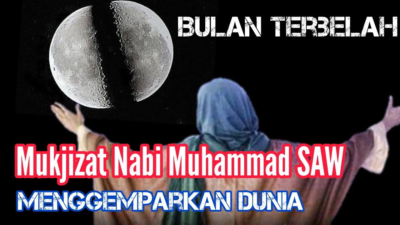 Mukjizat Nabi Muhammad SAW Membelah Bulan Menjadi Dua Bagian - YouTube