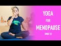 Yoga Poses For Menopause (Part 2) | 6 Yoga Asanas And Food Tips For Dealing With Menopause