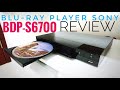 SONY BLU-RAY PLAYER BDP-S6700 | REVIEW