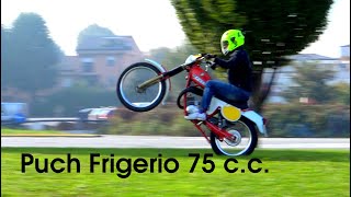 PUCH FRIGERIO 75 c.c. YEAR 1972 FROM FIRST RIDE TO TODAY (VIDEO BEFORE COVID)