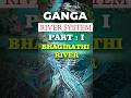 Ganga River system part - 1 : Bhagirathi River || #ganga #bhagirathi #riversystem #riversinindia