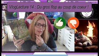 Vlog Lecture 14 : Du gros flop au coup de coeur !