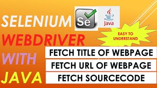 How to Fetch Title, URL and Source Code of Webpage | Selenium Webdriver | Java