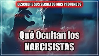 ¿Qué Ocultan los Narcisistas? Descubre sus Secretos más Profundos