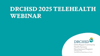 DRCHSD: 2025 Telehealth Webinar