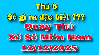 XSMN • Quay Thử Xổ Số Miền Nam Thứ 6, 12/12/2025 Vĩnh Long, Bình Dương, Trà Vinh
