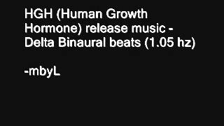 1 hour HGH (Human Growth Hormone) release music - Delta 1.05 hz Binaural beats + Isochronic beats