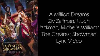 A Million Dreams - The Greatest Showman Lyric Video