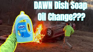 I Changed My Cars Oil With Dawn Dish Soap!