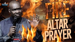 MIDNIGHT FIRE DANGEROUS PRAYERS TO GOD FROM YOUR ALTARS - APOSTLE JOSHUA SELMAN