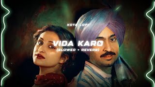 Mainu Vida Karo [Slowed+Reverb] | Arijit Singh & Jonita Gandhi | A.R. Rahman | Kota Lofi