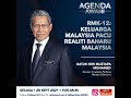 20210928_Temu Bual Agenda AWANI: RMKe-12: Keluarga Malaysia Pacu Realiti Baharu Malaysia