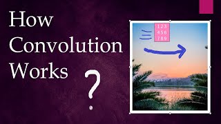 The maths behind Convolution operation | Computer Vision
