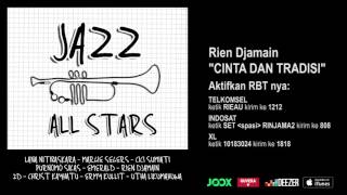 RIEN DJAMAIN - Cinta Dan Tradisi (Jazz All Stars - Audio Version)
