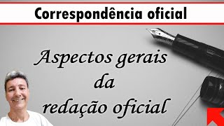 Aspectos gerais da redação oficial