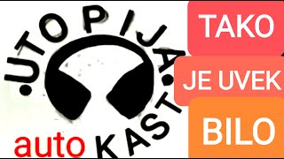 Utopija Autokast - TAKO JE UVEK BILO - 036. redovno zasedanje dvojice u jednom