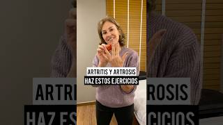 ARTRITIS Y ARTROSIS, HAZ ESTOS EJERCICIOS