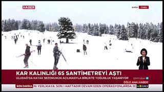 ULUDAĞ’DA KAYAK SEZONU AÇILDI! PİSTLER DOLDU TAŞTI