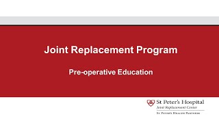 St. Peter's Hospital Joint Replacement Patient Education Video