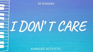 Ed Sheeran - I Don't Care (Karaoke Acoustic Piano)