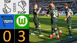 Hertha BSC - VfL Wolfsburg 0:3 | Top oder Flop?