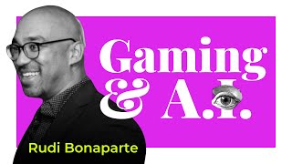 A.I. & the Future of Gaming: Riot Games’ Rudi Bonaparte on A.I.’s Impact on the Gaming Industry