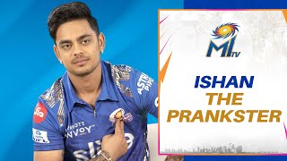 Ishan the Prankster | Mumbai Indians