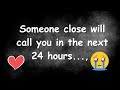 Someone close will call you in the next 24 hours ..,| Love Facts | Quotes