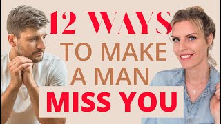 how to make a man miss you greta bereisaite