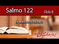 Salmo 122-Miércoles 5 de Junio -En tí, Señor, tengo fijos mis ojos.- CicloB - SHAJAJ