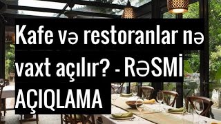 Kafe və restoranlar nə vaxt açılır? - RƏSMİ AÇIQLAMA