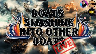 Boats Smashing Into Other Boats LIVE! #142 #React @GetIndieNews @ReefBreland @IndLeftNews (copy)