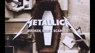 Metallica - Broken, Beat \u0026 Scarred [Full HD] [Lyrics]