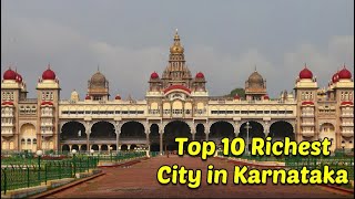 Top 10 Richest Cities of Karnataka #kannada #karnataka