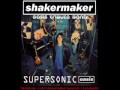 supersonic shakermaker