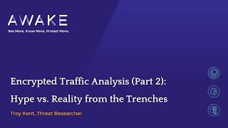 Encrypted Traffic Analysis (Part 2): Hype vs. Reality from the Trenches