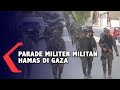 Parade Militer Hamas di Gaza Rayakan Gencatan Senjata dengan Israel