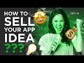 How to sell your App idea and become rich?