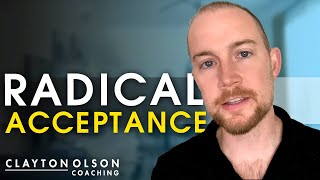Why Acceptance Is The Key to Creating The Relationship & Life You Want