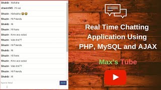 Create a Real Time Chatting Application with PHP , MySQL and Ajax | Max's Tube