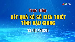 [🔴 Live] Kết quả xổ số kiến thiết tỉnh Hậu Giang 25.01.2025 | Truyền hình Hậu Giang