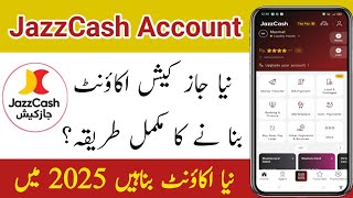 JazzCash Account Banane Ka Tariqa 2025 | How To Create Jazzcash Account | Create Jazzcash Account